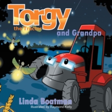 Torgy the Tractor : Torgy and Grandpa