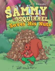 Sammy the Squirrel  Saves His Nuts