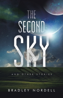 The Second Sky : And Other Stories