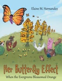 Her Butterfly Effect : When the Evergreens Blossomed Orange