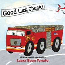 Good Luck, Chuck! : Based on a true event from June of 2022, readers are invited to relive the local Roswell fire truck 'push-in' ceremony where the new truck, Chuck, took the place of the old truck,