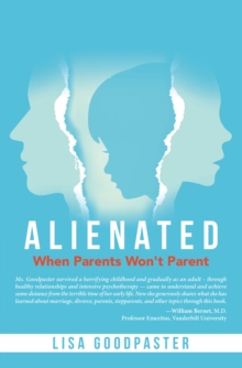 Alienated : When Parents Won't Parent