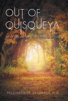 Out of Quisqueya : From Trials in Haiti to Triumphs in America