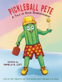 Pickleball Pete : A Tale of Good Sportsmanship