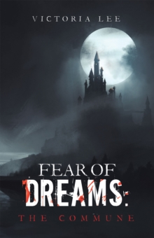 Fear of Dreams: The Commune