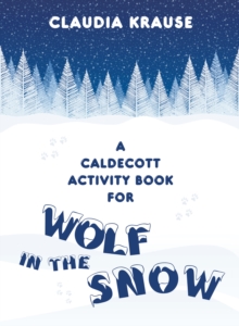 A Caldecott Activity Book for Wolf in the Snow