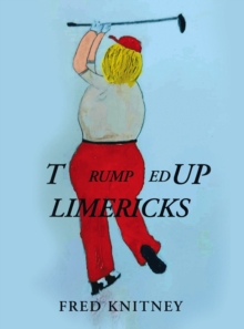 TRUMPed up Limericks