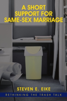 A Short Support for Same-sex Marriage : Rethinking the Trash Talk