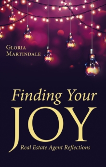 Finding Your Joy : Real Estate Agent Reflections