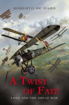 A Twist of Fate : Love and The Great War