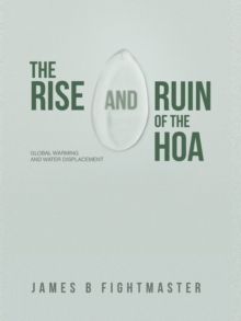 The Rise and Ruin of the HOA : Global Warming and Water Displacement