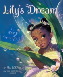 Lily's Dream : A Fairy Friendship