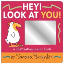 Hey! Look at You! : A Captivating Mirror Book