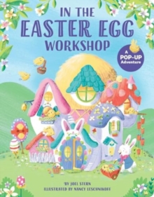 In The Easter Egg Workshop : A Pop-Up Adventure