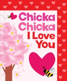 Chicka Chicka I Love You