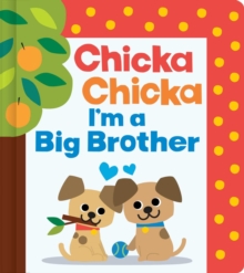 Chicka Chicka I'm a Big Brother