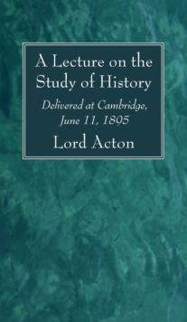 A Lecture on the Study of History