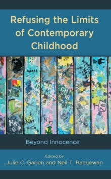 Refusing the Limits of Contemporary Childhood : Beyond Innocence