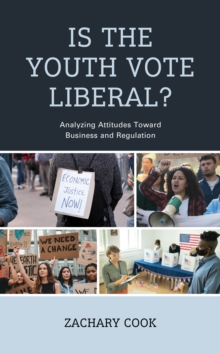 Is the Youth Vote Liberal? : Analyzing Attitudes Toward Business and Regulation