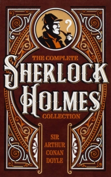 The Complete Sherlock Holmes Collection