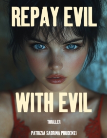 Repay Evil with Evil