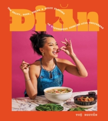 Di An : The Salty, Sour, Sweet and Spicy Flavors of Vietnamese Cooking with TwayDaBae (A Cookbook)