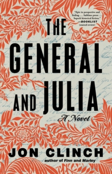 The General and Julia : A Novel