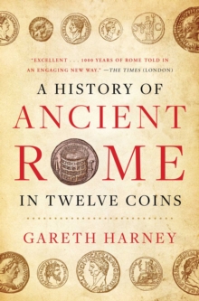 A History Of Ancient Rome In Twelve Coins