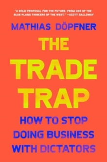 Dealings with Dictators : A CEO's Guide to Defending Democracy