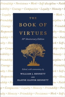 The Book of Virtues: 30th Anniversary Edition