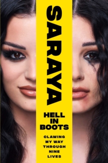 Hell in Boots : Clawing My Way Through Nine Lives