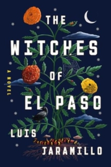 The Witches of El Paso : A Novel