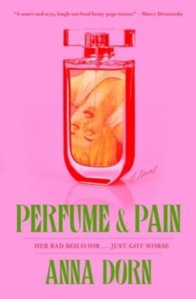 Perfume and Pain : A Novel