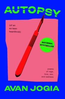 Gallery Books Autopsy (of An Ex-Teen Heartthrob) , (poems Of Rage, Love, Sex, And Sadness)