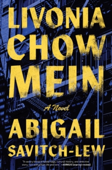 Livonia Chow Mein : A Novel