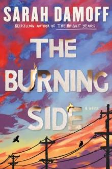 The Burning Side : A Novel