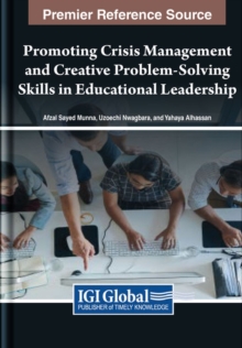 Promoting Crisis Management and Creative Problem-Solving Skills in Educational Leadership