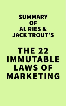 Summary of Al Ries & Jack Trout's The 22 Immutable Laws of Marketing