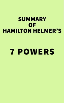 Summary of Hamilton Helmer's 7 Powers