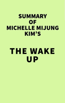 Summary of Michelle MiJung Kim's The Wake Up