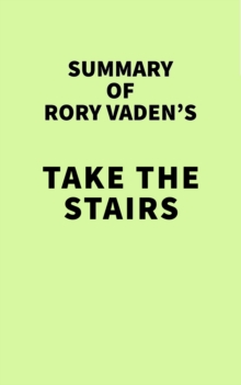 Summary of Rory Vaden's Take the Stairs