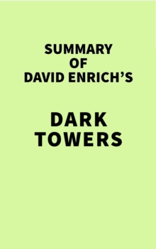 Summary of David Enrich's Dark Towers