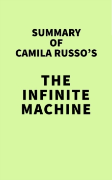 Summary of Camila Russo's The Infinite Machine