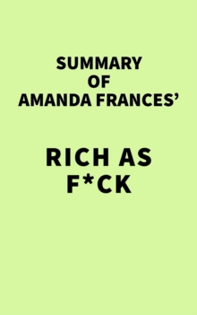 Summary of Amanda Frances' Rich As F*ck