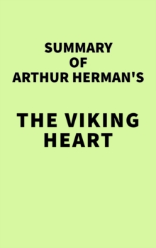 Summary of Arthur Herman's The Viking Heart