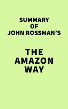 Summary of John Rossman's The Amazon Way