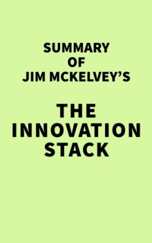 Summary of Jim McKelvey's The Innovation Stack