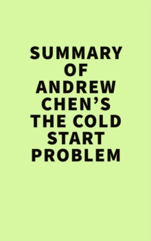 Summary of Andrew Chen's The Cold Start Problem