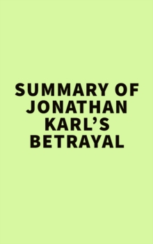 Summary of Jonathan Karl's Betrayal