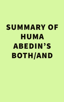 Summary of Huma Abedin's  Both/And